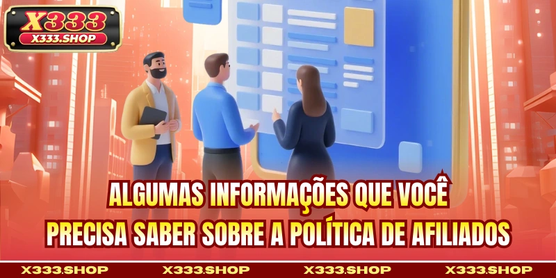 Algumas informações que você precisa saber sobre a política de afiliados
