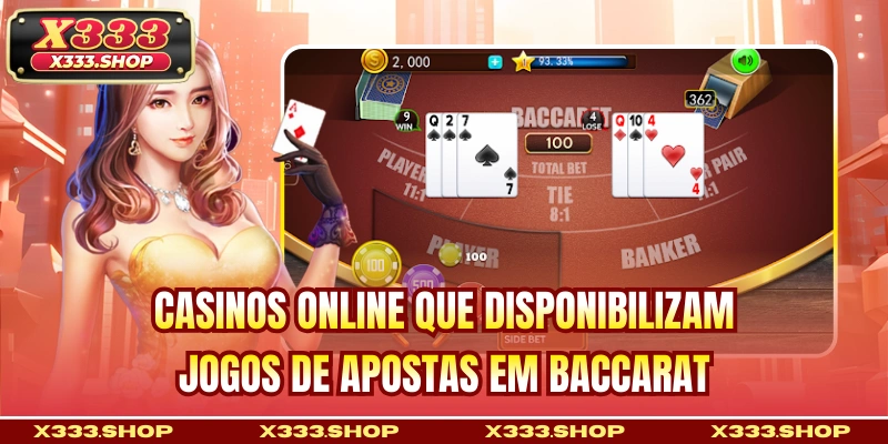 Casinos online que disponibilizam jogos de apostas em Baccarat