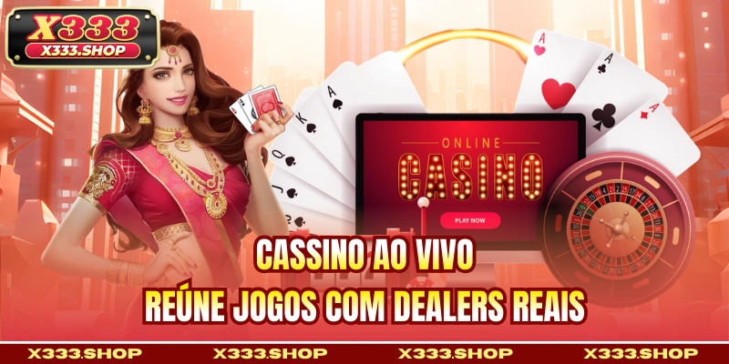 Cassino ao vivo reúne jogos com dealers reais