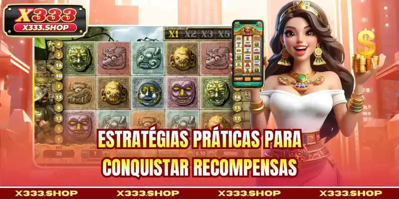 Estratégias práticas para conquistar recompensas