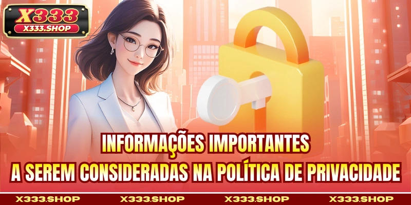 Informações importantes a serem consideradas na política de privacidade