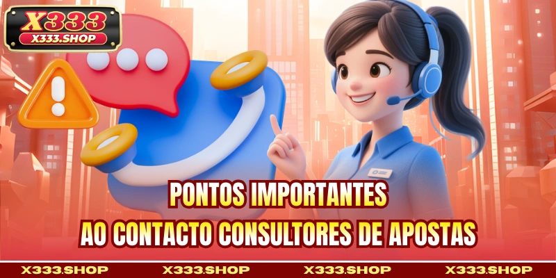 Pontos importantes ao contacto consultores de apostas