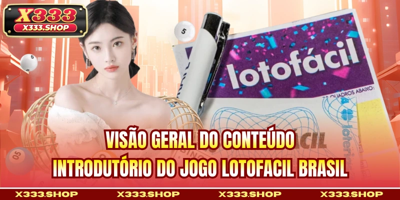 Visão geral do conteúdo introdutório do jogo Lotofacil Brasil